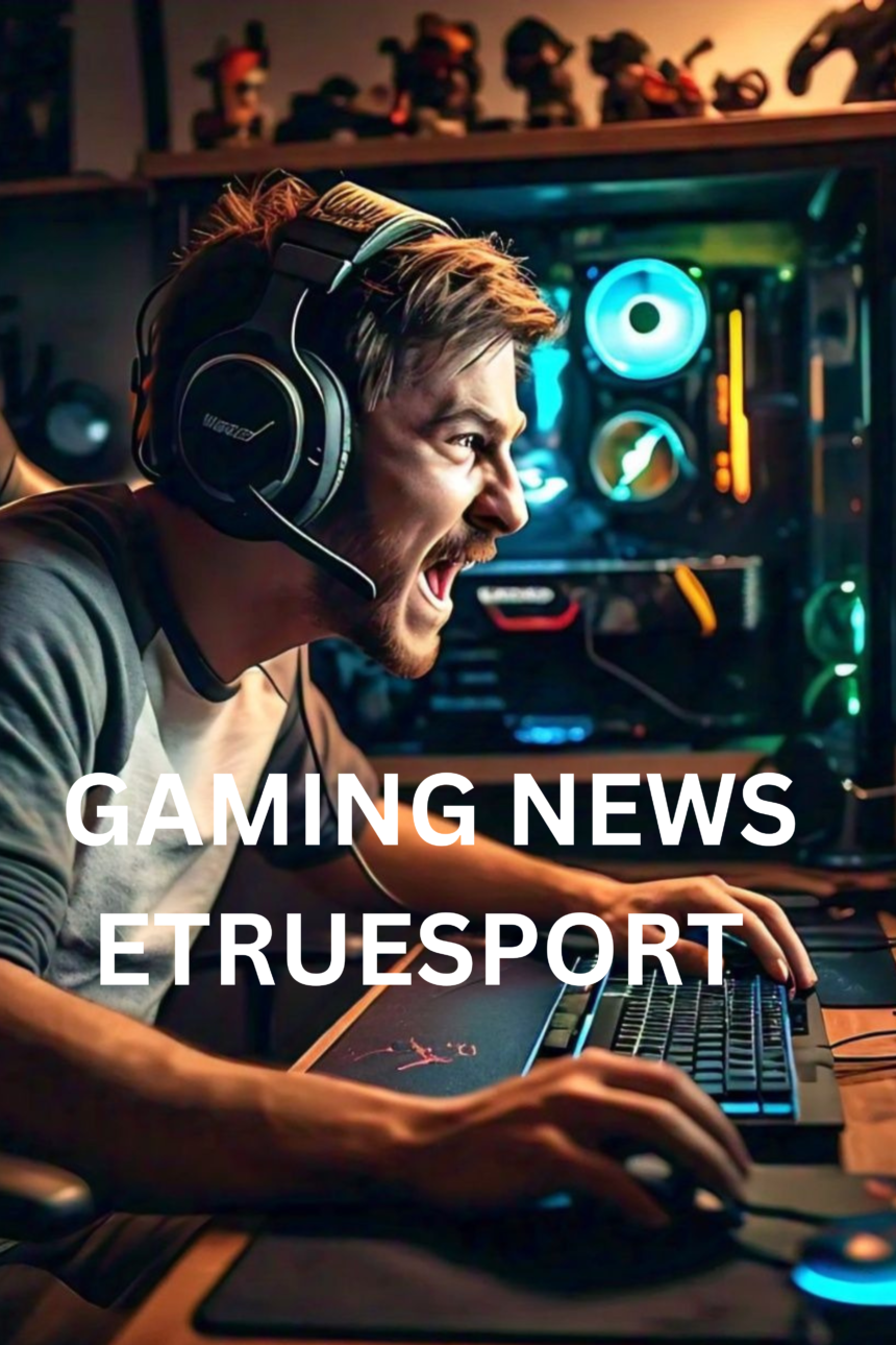 An excited man playing a gaming news eTrueSport