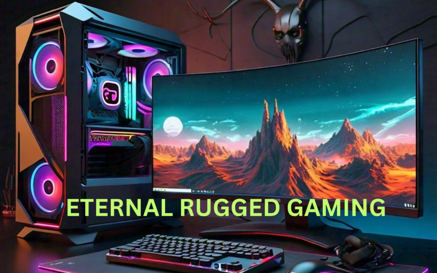 A pic show eternal rugged gaming